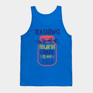 Teaching Fourth Grade My Jam Teacher Funny School Tank Top